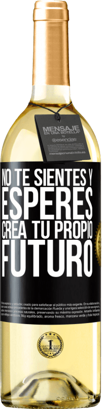 29,95 € | Vino Blanco Edición WHITE No te sientes y esperes, crea tu propio futuro Etiqueta Negra. Etiqueta personalizable Vino joven Cosecha 2024 Verdejo