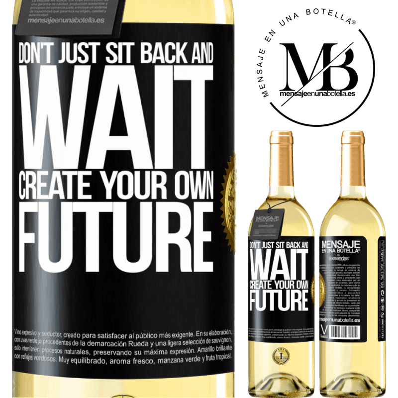 29,95 € Envoi gratuit | Vin blanc Édition WHITE Ne restez pas assis et attendez, créez votre propre avenir Étiquette Noire. Étiquette personnalisable Vin jeune Récolte 2022 Verdejo