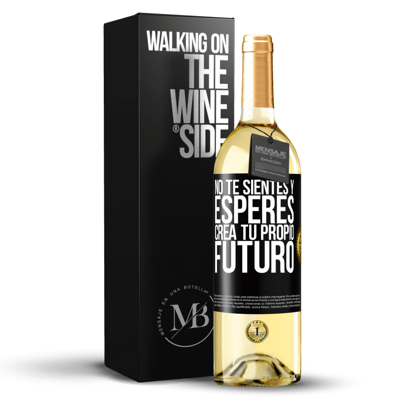 29,95 € Envío gratis | Vino Blanco Edición WHITE No te sientes y esperes, crea tu propio futuro Etiqueta Negra. Etiqueta personalizable Vino joven Cosecha 2025 Verdejo