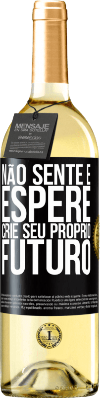 29,95 € | Vinho branco Edição WHITE Não sente e espere, crie seu próprio futuro Etiqueta Preta. Etiqueta personalizável Vinho jovem Colheita 2024 Verdejo