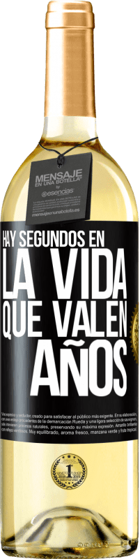 29,95 € | Vino Blanco Edición WHITE Hay segundos en la vida que valen años Etiqueta Negra. Etiqueta personalizable Vino joven Cosecha 2023 Verdejo