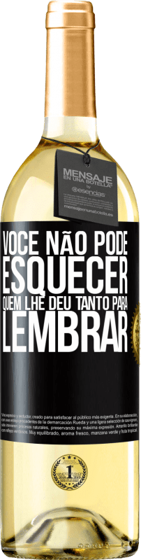 29,95 € | Vinho branco Edição WHITE Você não pode esquecer quem lhe deu tanto para lembrar Etiqueta Preta. Etiqueta personalizável Vinho jovem Colheita 2024 Verdejo