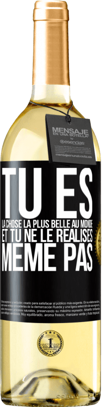 29,95 € Envoi gratuit | Vin blanc Édition WHITE Tu es la chose la plus belle au monde et tu ne le réalises même pas Étiquette Noire. Étiquette personnalisable Vin jeune Récolte 2025 Verdejo