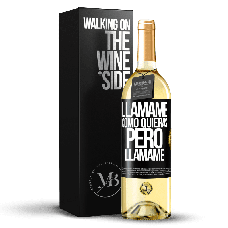 29,95 € Envío gratis | Vino Blanco Edición WHITE Llámame como quieras, pero llámame Etiqueta Negra. Etiqueta personalizable Vino joven Cosecha 2024 Verdejo