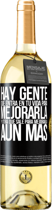 29,95 € | Vino Blanco Edición WHITE Hay gente que entra en tu vida para mejorarla y otra que sale para mejorarla aún más Etiqueta Negra. Etiqueta personalizable Vino joven Cosecha 2024 Verdejo