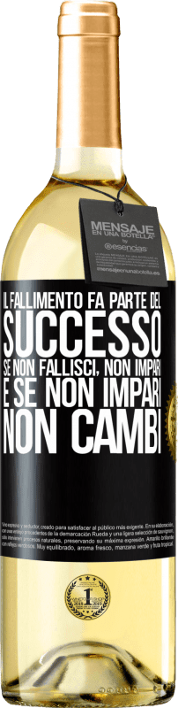 29,95 € | Vino bianco Edizione WHITE Il fallimento fa parte del successo. Se non fallisci, non impari. E se non impari, non cambi Etichetta Nera. Etichetta personalizzabile Vino giovane Raccogliere 2024 Verdejo