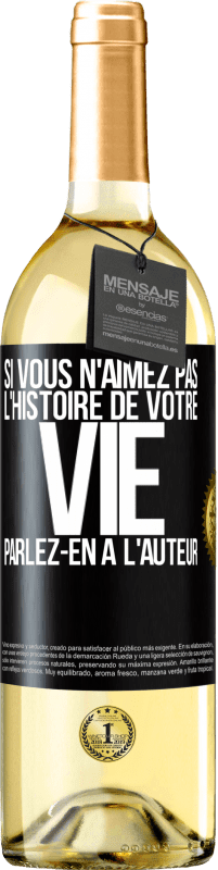 29,95 € | Vin blanc Édition WHITE Si vous n'aimez pas l'histoire de votre vie parlez-en à l'auteur Étiquette Noire. Étiquette personnalisable Vin jeune Récolte 2024 Verdejo