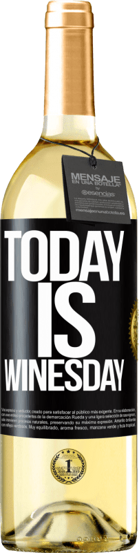 29,95 € | Vino Blanco Edición WHITE Today is winesday! Etiqueta Negra. Etiqueta personalizable Vino joven Cosecha 2024 Verdejo