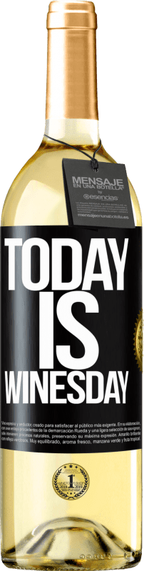 29,95 € Envio grátis | Vinho branco Edição WHITE Today is winesday! Etiqueta Preta. Etiqueta personalizável Vinho jovem Colheita 2025 Verdejo