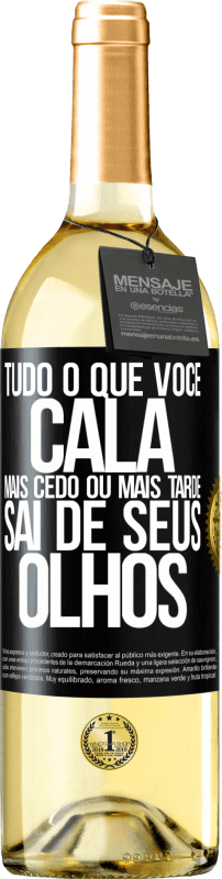 29,95 € | Vinho branco Edição WHITE Tudo o que você cala mais cedo ou mais tarde sai de seus olhos Etiqueta Preta. Etiqueta personalizável Vinho jovem Colheita 2024 Verdejo