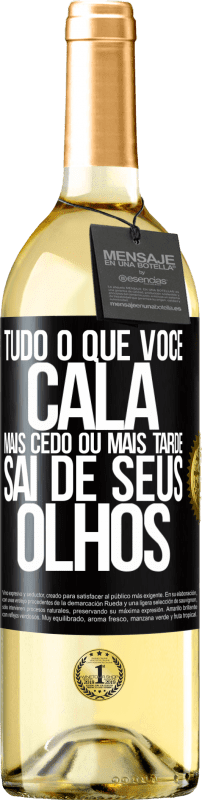 29,95 € Envio grátis | Vinho branco Edição WHITE Tudo o que você cala mais cedo ou mais tarde sai de seus olhos Etiqueta Preta. Etiqueta personalizável Vinho jovem Colheita 2025 Verdejo