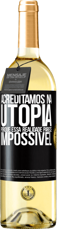 29,95 € | Vinho branco Edição WHITE Acreditamos na utopia porque essa realidade parece impossível Etiqueta Preta. Etiqueta personalizável Vinho jovem Colheita 2024 Verdejo