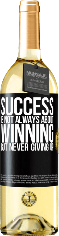 29,95 € | White Wine WHITE Edition Success is not always about winning, but never giving up Black Label. Customizable label Young wine Harvest 2024 Verdejo