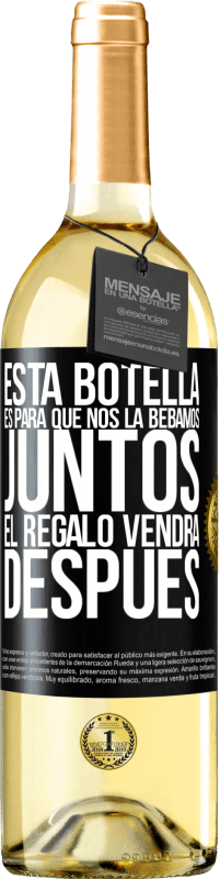 29,95 € Envío gratis | Vino Blanco Edición WHITE Esta botella es para que nos la bebamos juntos. El regalo vendrá después Etiqueta Negra. Etiqueta personalizable Vino joven Cosecha 2025 Verdejo