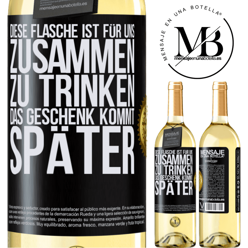 29,95 € Kostenloser Versand | Weißwein WHITE Ausgabe Diese Flasche ist für uns zusammen zu trinken. Das Geschenk kommt später Schwarzes Etikett. Anpassbares Etikett Junger Wein Ernte 2023 Verdejo