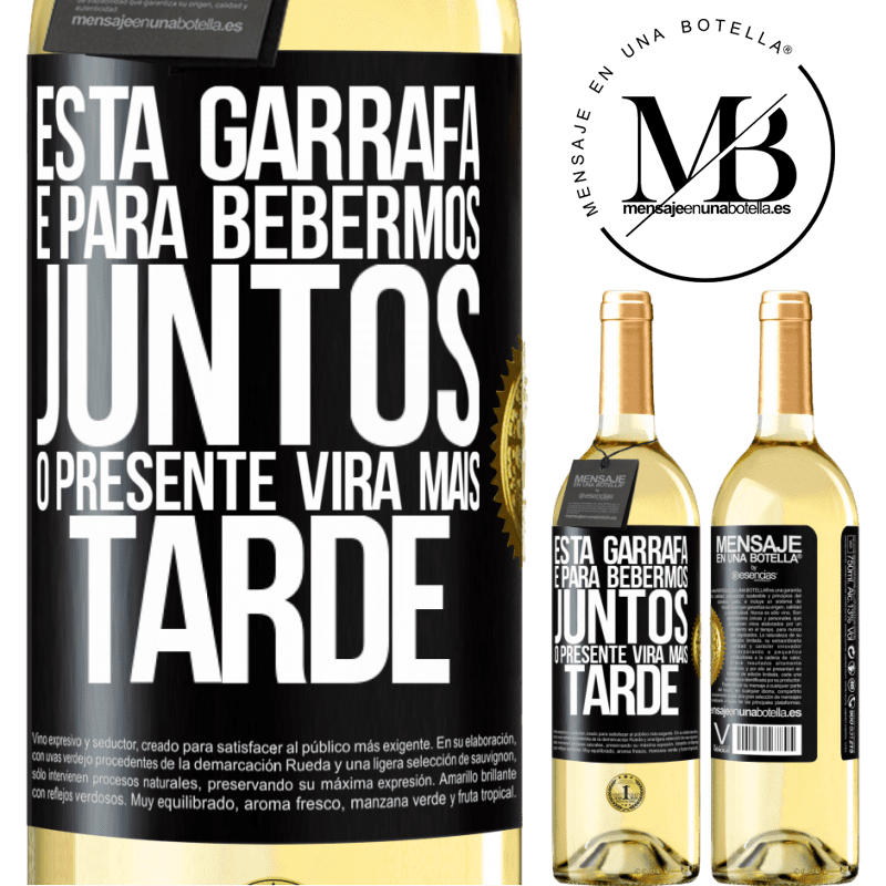 29,95 € Envio grátis | Vinho branco Edição WHITE Esta garrafa é para bebermos juntos. O presente virá mais tarde Etiqueta Preta. Etiqueta personalizável Vinho jovem Colheita 2023 Verdejo