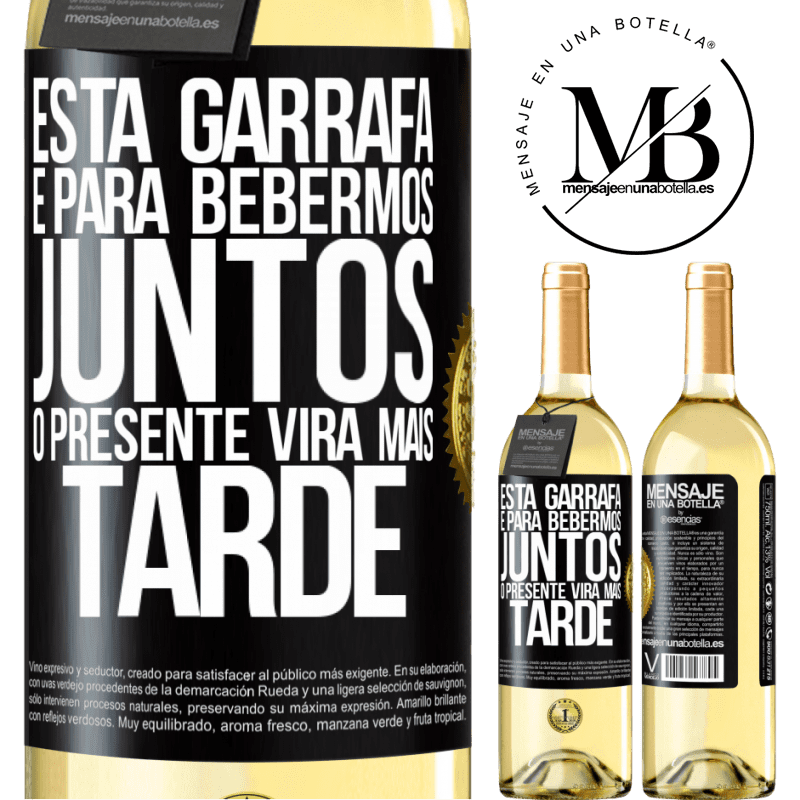 29,95 € Envio grátis | Vinho branco Edição WHITE Esta garrafa é para bebermos juntos. O presente virá mais tarde Etiqueta Preta. Etiqueta personalizável Vinho jovem Colheita 2025 Verdejo