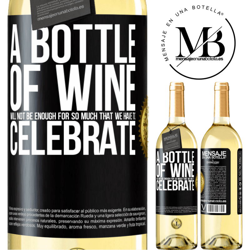 29,95 € Free Shipping | White Wine WHITE Edition A bottle of wine will not be enough for so much that we have to celebrate Black Label. Customizable label Young wine Harvest 2022 Verdejo