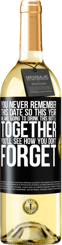 29,95 € | Белое вино Издание WHITE Вы никогда не помните эту дату, поэтому в этом году мы собираемся выпить эту бутылку вместе. Вы увидите, как вы не забудете Черная метка. Настраиваемая этикетка Молодое вино Урожай 2023 Verdejo