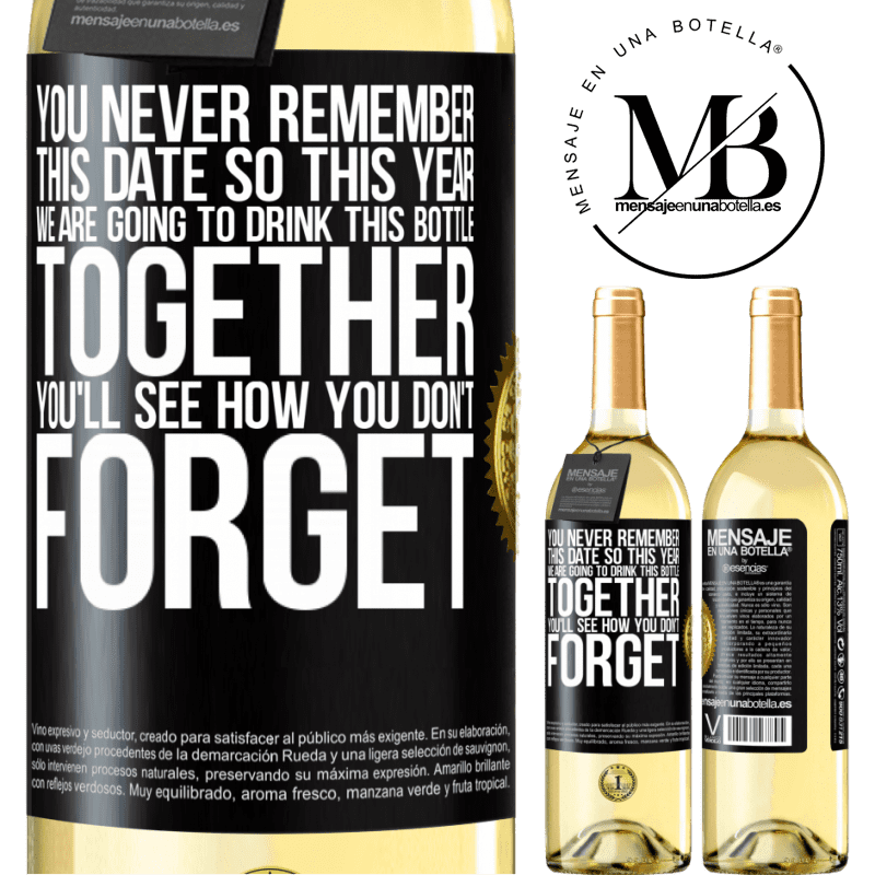 29,95 € Free Shipping | White Wine WHITE Edition You never remember this date, so this year we are going to drink this bottle together. You'll see how you don't forget Black Label. Customizable label Young wine Harvest 2023 Verdejo