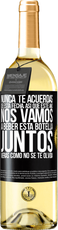 29,95 € Envío gratis | Vino Blanco Edición WHITE Nunca te acuerdas de esta fecha, así que este año nos vamos a beber esta botella juntos. Verás como no se te olvida Etiqueta Negra. Etiqueta personalizable Vino joven Cosecha 2025 Verdejo