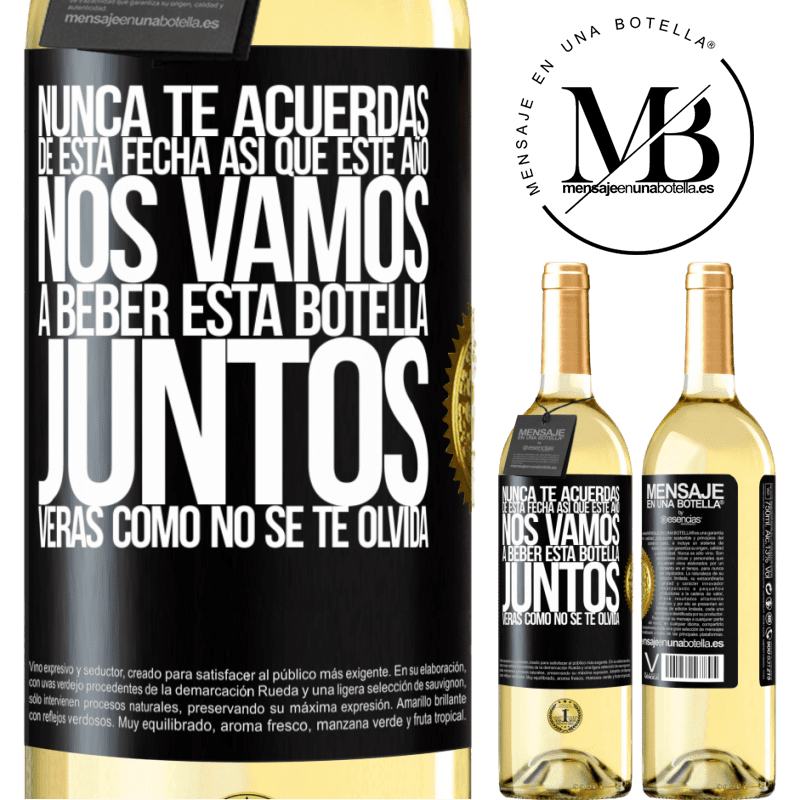29,95 € Envío gratis | Vino Blanco Edición WHITE Nunca te acuerdas de esta fecha, así que este año nos vamos a beber esta botella juntos. Verás como no se te olvida Etiqueta Negra. Etiqueta personalizable Vino joven Cosecha 2025 Verdejo
