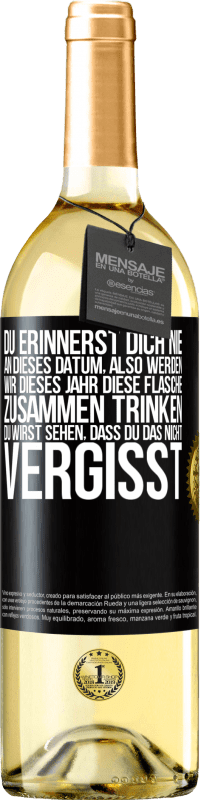 29,95 € Kostenloser Versand | Weißwein WHITE Ausgabe Du erinnerst dich nie an dieses Datum, also werden wir dieses Jahr diese Flasche zusammen trinken. Du wirst sehen, dass du das n Schwarzes Etikett. Anpassbares Etikett Junger Wein Ernte 2025 Verdejo