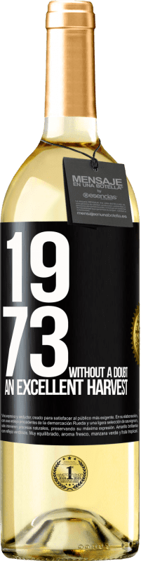 29,95 € Бесплатная доставка | Белое вино Издание WHITE 1973. Без сомнения, отличный урожай Черная метка. Настраиваемая этикетка Молодое вино Урожай 2023 Verdejo