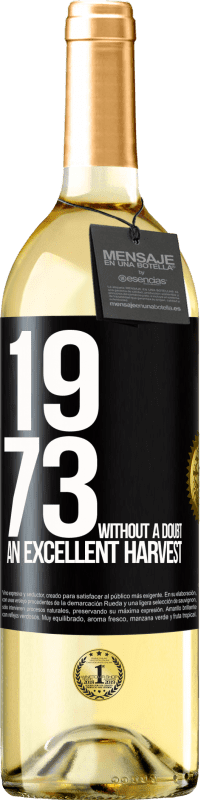 29,95 € Free Shipping | White Wine WHITE Edition 1973. Without a doubt, an excellent harvest Black Label. Customizable label Young wine Harvest 2025 Verdejo