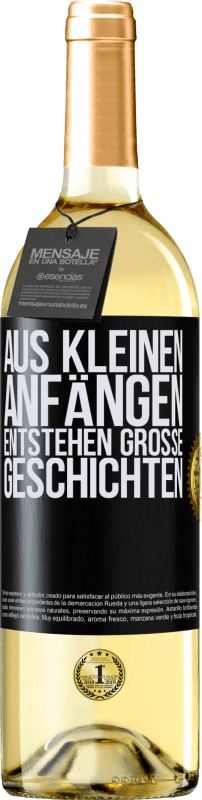 29,95 € | Weißwein WHITE Ausgabe Aus kleinen Anfängen entstehen große Geschichten Schwarzes Etikett. Anpassbares Etikett Junger Wein Ernte 2024 Verdejo