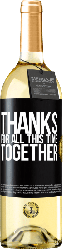 29,95 € | White Wine WHITE Edition Thanks for all this time together Black Label. Customizable label Young wine Harvest 2023 Verdejo