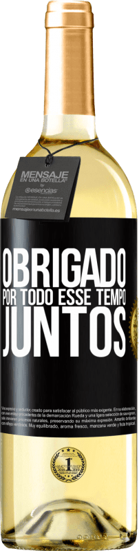 29,95 € | Vinho branco Edição WHITE Obrigado por todo esse tempo juntos Etiqueta Preta. Etiqueta personalizável Vinho jovem Colheita 2023 Verdejo