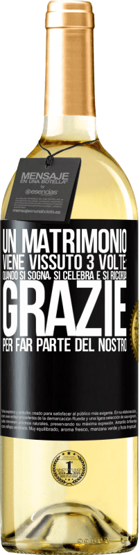 29,95 € | Vino bianco Edizione WHITE Un matrimonio viene vissuto 3 volte: quando si sogna, si celebra e si ricorda. Grazie per far parte del nostro Etichetta Nera. Etichetta personalizzabile Vino giovane Raccogliere 2024 Verdejo