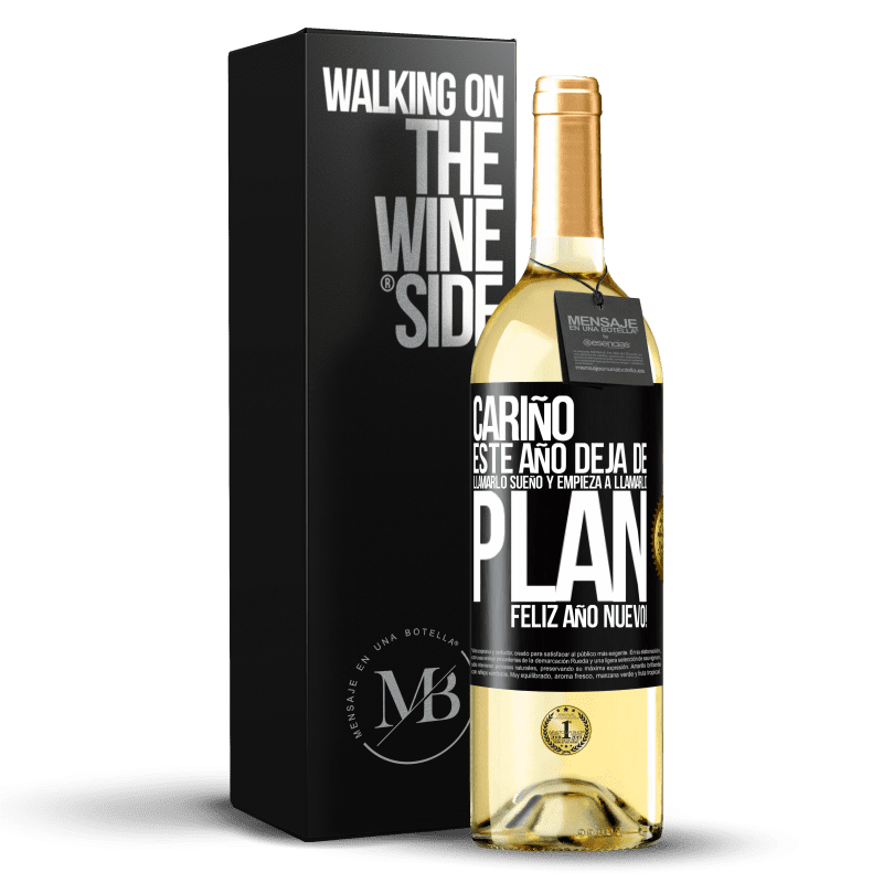 29,95 € Envío gratis | Vino Blanco Edición WHITE Cariño, este año deja de llamarlo sueño y empieza a llamarlo plan. Feliz año nuevo! Etiqueta Negra. Etiqueta personalizable Vino joven Cosecha 2023 Verdejo