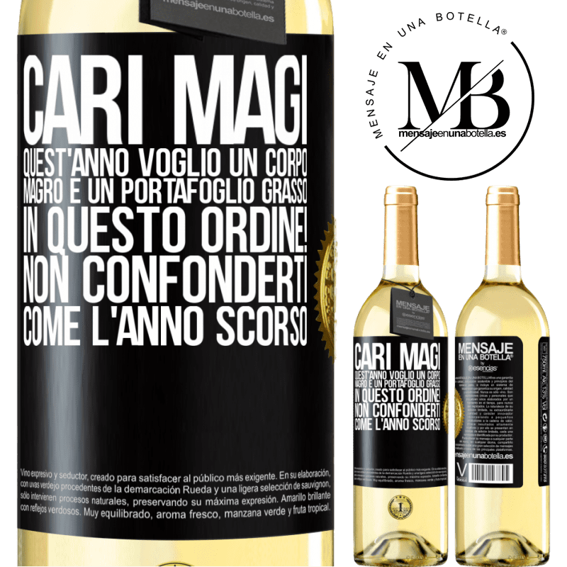 29,95 € Spedizione Gratuita | Vino bianco Edizione WHITE Cari magi, quest'anno voglio un corpo magro e un portafoglio grasso. In questo ordine! Non confonderti come l'anno scorso Etichetta Nera. Etichetta personalizzabile Vino giovane Raccogliere 2023 Verdejo