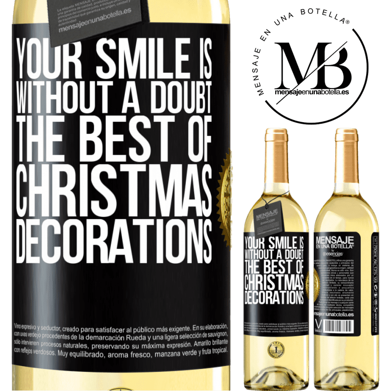 29,95 € Free Shipping | White Wine WHITE Edition Your smile is, without a doubt, the best of Christmas decorations Black Label. Customizable label Young wine Harvest 2023 Verdejo