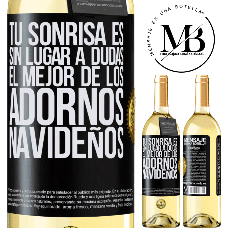 29,95 € Envío gratis | Vino Blanco Edición WHITE Tu sonrisa es, sin lugar a dudas, el mejor de los adornos navideños Etiqueta Negra. Etiqueta personalizable Vino joven Cosecha 2023 Verdejo