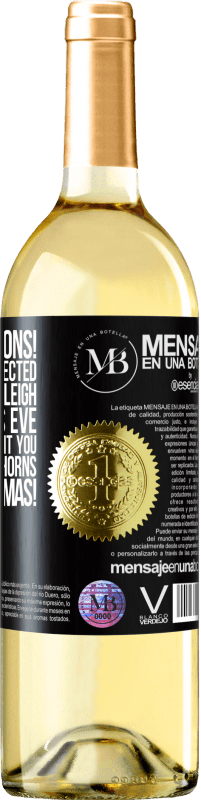 «Congratulations! You have been selected to pull Santa's sleigh this Christmas Eve. Soon an elf will visit you to measure» WHITE Edition