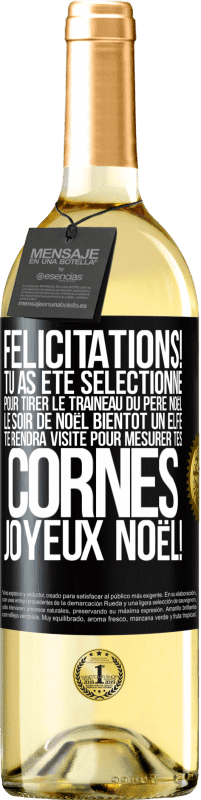 29,95 € Envoi gratuit | Vin blanc Édition WHITE Félicitations! Tu as été sélectionné pour tirer le traîneau du Père Noël le soir de Noël. Bientôt un elfe te rendra visite pour Étiquette Noire. Étiquette personnalisable Vin jeune Récolte 2025 Verdejo