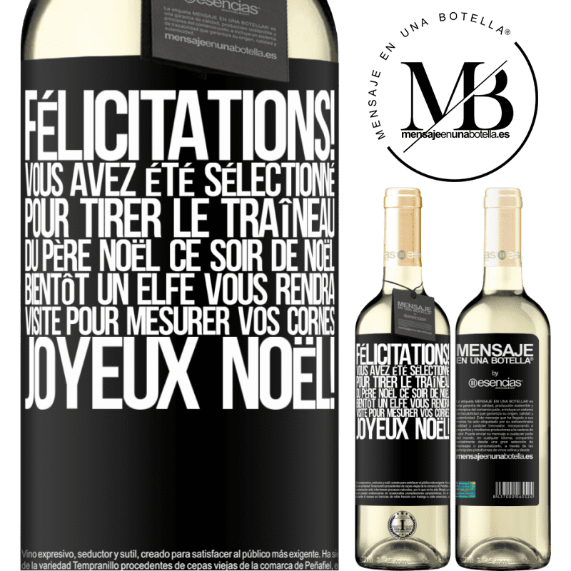 «Félicitations! Tu as été sélectionné pour tirer le traîneau du Père Noël le soir de Noël. Bientôt un elfe te rendra visite pour» Édition WHITE