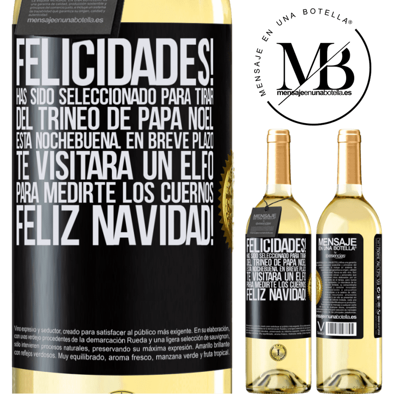 29,95 € Envío gratis | Vino Blanco Edición WHITE Felicidades! Has sido seleccionado para tirar del trineo de Papá Noel esta nochebuena. En breve plazo te visitará un elfo Etiqueta Negra. Etiqueta personalizable Vino joven Cosecha 2023 Verdejo