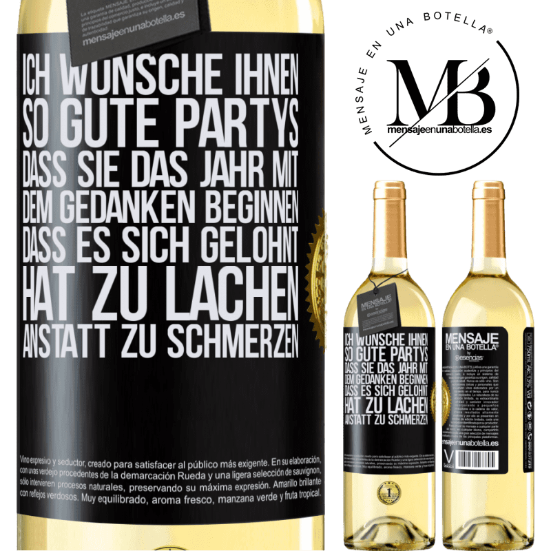 29,95 € Kostenloser Versand | Weißwein WHITE Ausgabe Ich wünsche Ihnen so gute Partys, dass Sie das Jahr mit dem Gedanken beginnen, dass es sich gelohnt hat zu lachen, anstatt Schwarzes Etikett. Anpassbares Etikett Junger Wein Ernte 2025 Verdejo