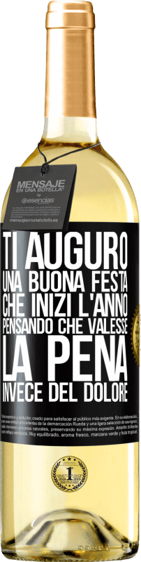 29,95 € | Vino bianco Edizione WHITE Ti auguro una buona festa, che inizi l'anno pensando che valesse la pena invece del dolore Etichetta Nera. Etichetta personalizzabile Vino giovane Raccogliere 2024 Verdejo