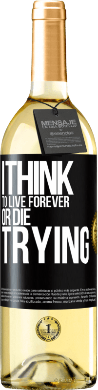29,95 € Free Shipping | White Wine WHITE Edition I think to live forever, or die trying Black Label. Customizable label Young wine Harvest 2023 Verdejo