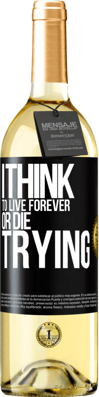 29,95 € | White Wine WHITE Edition I think to live forever, or die trying Black Label. Customizable label Young wine Harvest 2024 Verdejo