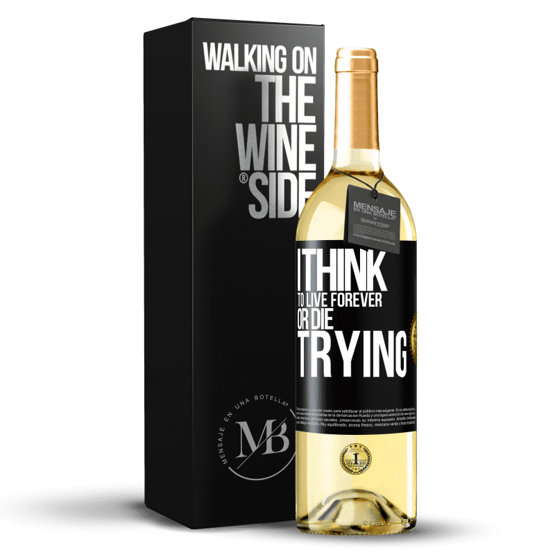 29,95 € Free Shipping | White Wine WHITE Edition I think to live forever, or die trying Black Label. Customizable label Young wine Harvest 2023 Verdejo