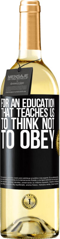 «For an education that teaches us to think not to obey» WHITE Edition