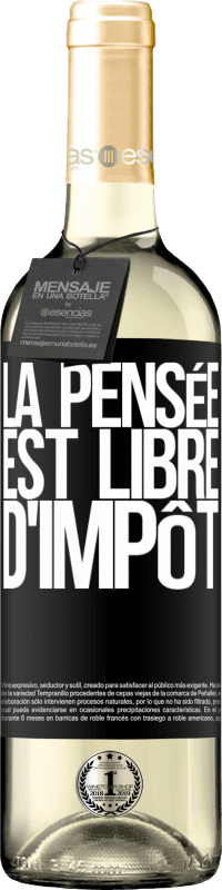 29,95 € | Vin blanc Édition WHITE La pensée est libre d'impôt Étiquette Noire. Étiquette personnalisable Vin jeune Récolte 2024 Verdejo