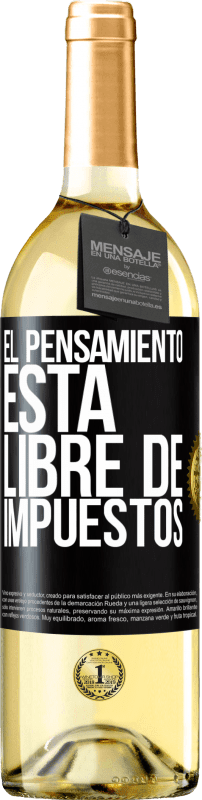29,95 € Envío gratis | Vino Blanco Edición WHITE El pensamiento está libre de impuestos Etiqueta Negra. Etiqueta personalizable Vino joven Cosecha 2025 Verdejo