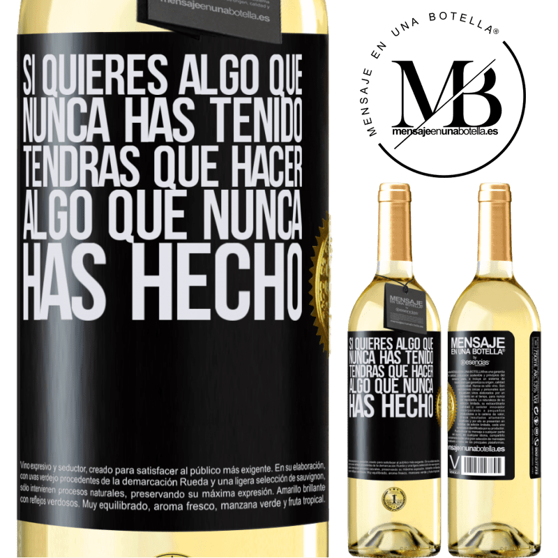 29,95 € Envío gratis | Vino Blanco Edición WHITE Si quieres algo que nunca has tenido, tendrás que hacer algo que nunca has hecho Etiqueta Negra. Etiqueta personalizable Vino joven Cosecha 2025 Verdejo